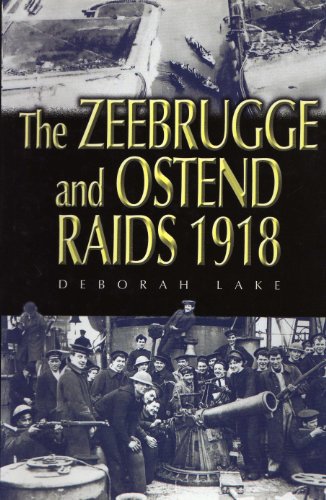Zeebrugge and Ostend Raids 1918