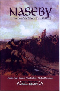 Naseby June 1645: English Civil War 