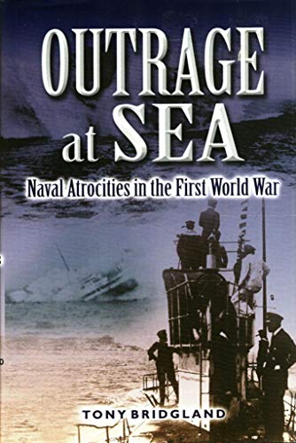 Outrage at Sea: Naval Atrocities in World War One