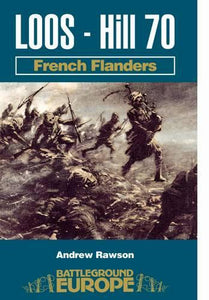 Loos - Hill 70: French Flanders 