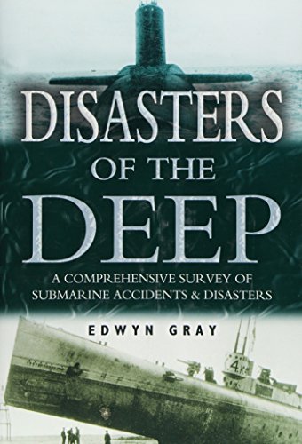 Disasters of the Deep: a History of Submarine Tragedies