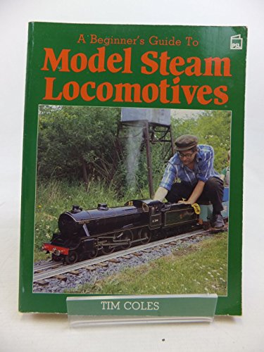 A Beginner's Guide to Model Steam Locomotives