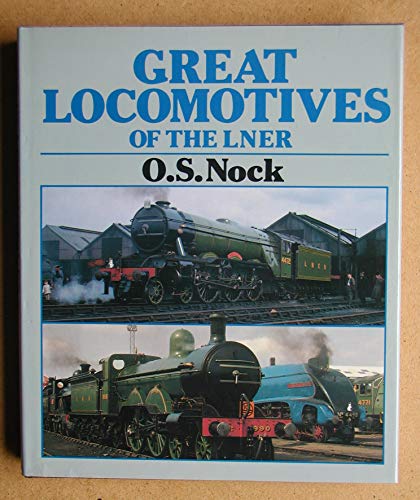 Great Locomotives of the London and North Eastern Railway