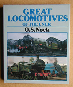 Great Locomotives of the London and North Eastern Railway 