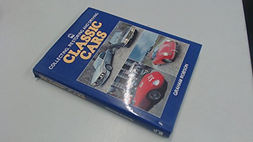 Collecting, Restoring and Driving Classic Cars