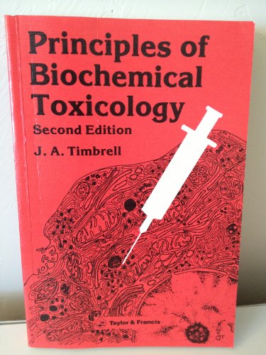 Principles of Biochemical Toxicology, Second Edition
