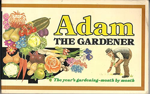Adam The Gardener