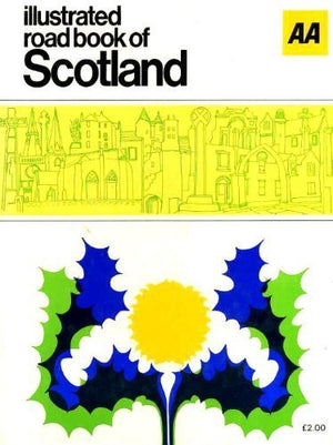 AA illustrated road book of Scotland: With gazetteer, itineraries, maps and town plans