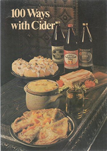 100 ways with cider: A compilation of recipes from the Taunton Cider Kitchen (Letts guides)