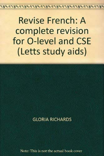Revise French: A complete revision for O-level and CSE (Letts study aids)