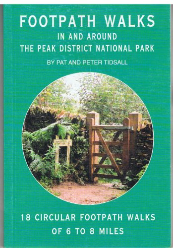 Footpath Walks in and Around the Peak District National Park