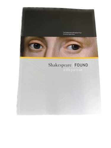SHAKESPEARE FOUND: A LIFE PORTRAIT.