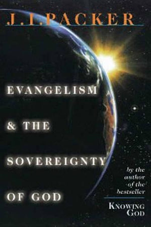 Evangelism and the Sovereignty of God