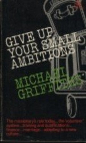 Give Up Your Small Ambitions