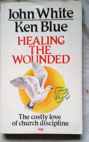 Healing the Wounded