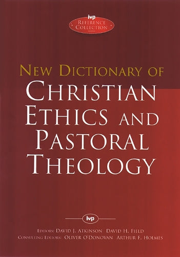 New Dictionary of Christian ethics & pastoral theology