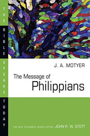 The Message of Philippians