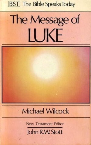 The Message of Luke
