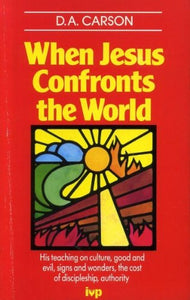 When Jesus Confronts the World 