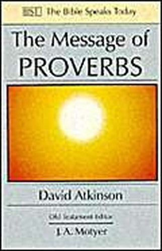 The Message of Proverbs