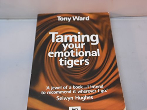 Taming Your Emotional Tigers