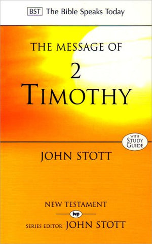 The Message of 2 Timothy