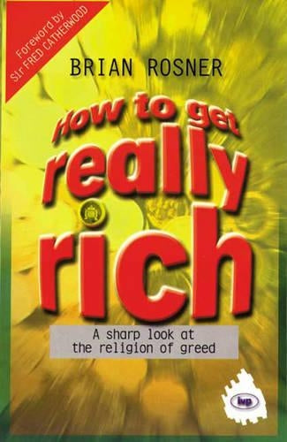 How to Get Really Rich
