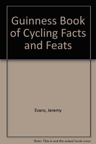Guinness Book of Cycling Facts and Feats