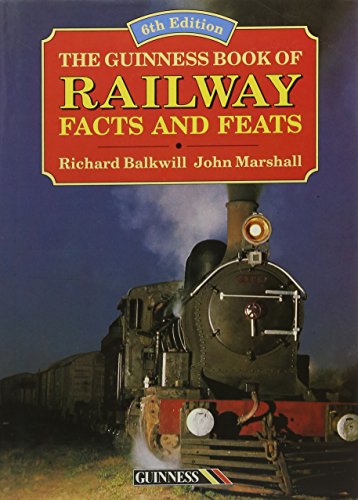 The Guinness Book of Railway Facts and Feats