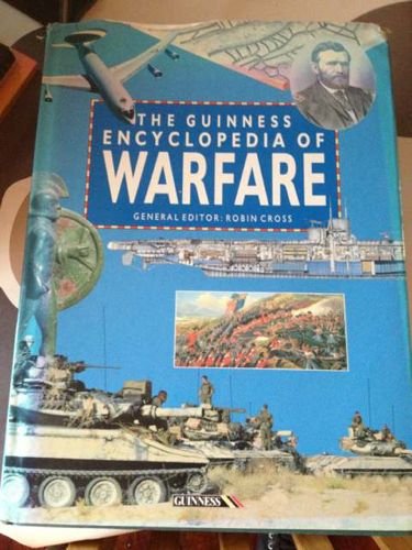 The Guinness Encyclopedia of Warfare
