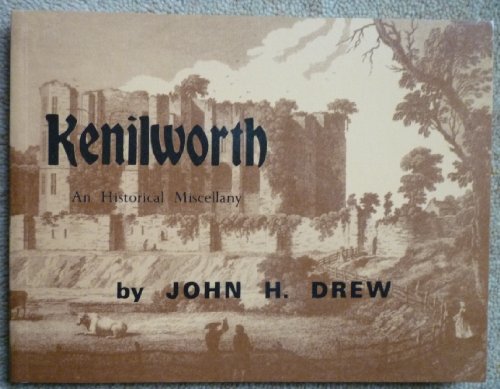 Kenilworth. An Historical Miscellany
