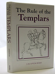 The Rule of the Templars 