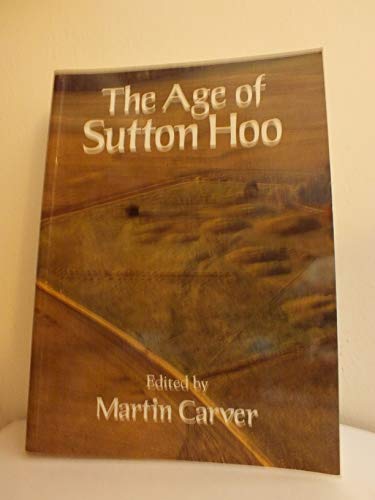 The Age of Sutton Hoo