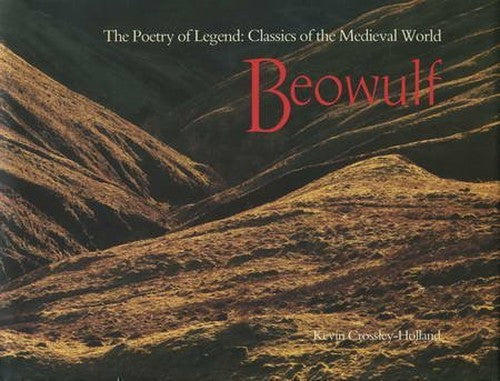 Beowulf: Beowulf: An Epic, a Life, a Legend