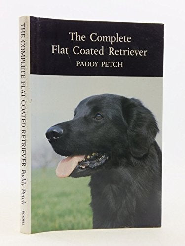 The Complete Flat Coated Retriever