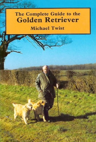 COMPLETE GUIDE TO THE GOLDEN RETRIEVER