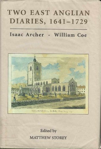 Two East Anglian Diaries, 1641-1729