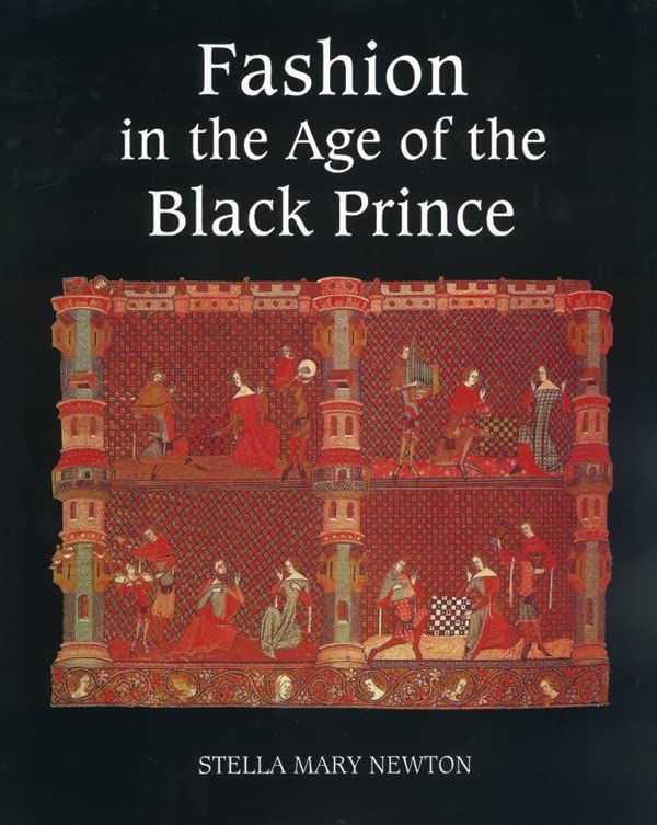 Fashion in the Age of the Black Prince