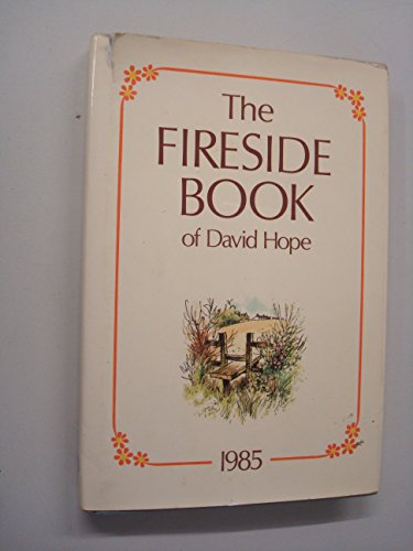 The Fireside Book of David Hope. 1985