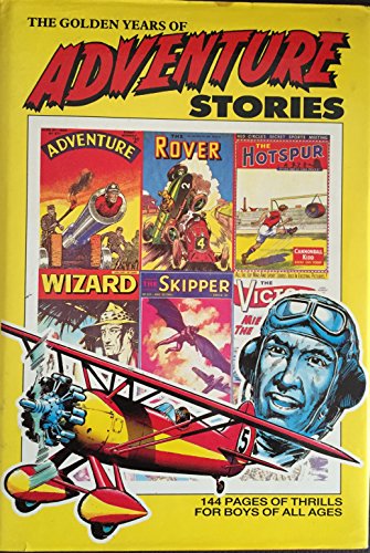 The Golden Years Of Adventure Stories