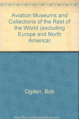 Aviation Museums and Collections of the Rest of the World (excluding Europe and North America)