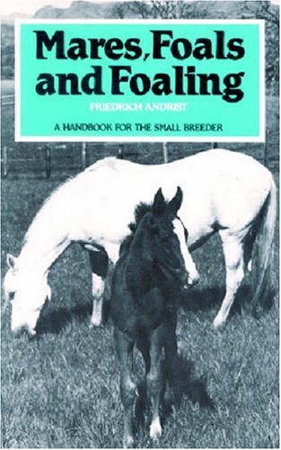 Mares, Foals and Foaling