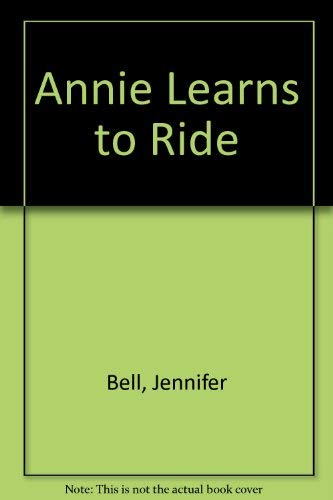 Annie Learns to Ride