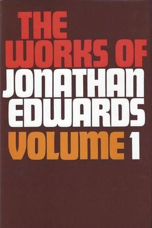 The Works of Jonathan Edwards