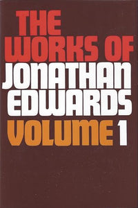 The Works of Jonathan Edwards 