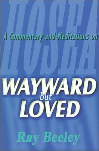Wayward but Loved
