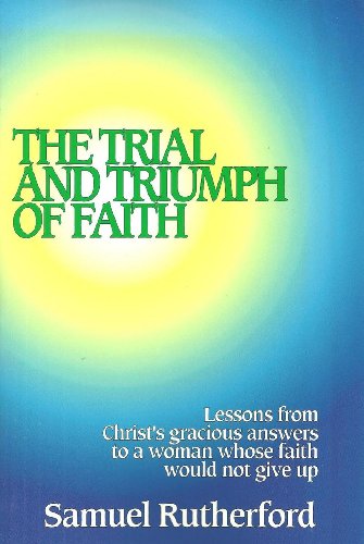 The Trial and Triumph of Faith