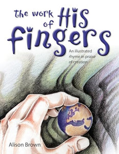 The Work of His Fingers 