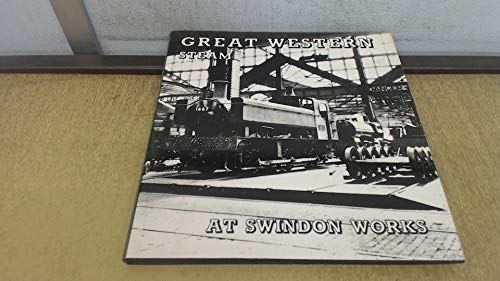 Great Western steam at Swindon works
