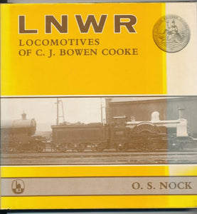 London and North Western Railway Locomotives of C.J.Bowen-Cooke 